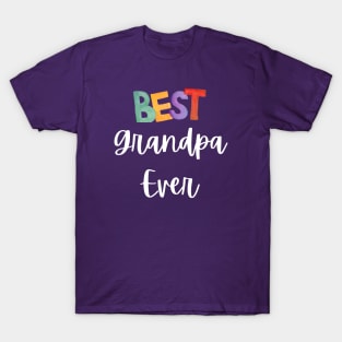 Best Grandpa Ever - Grandparent's day T-Shirt